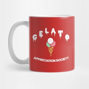 Gelato Appreciation Society !!! Mug